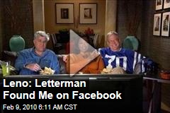Leno: Letterman Found Me on Facebook