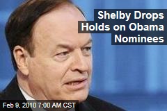 Shelby Drops Holds on Obama Nominees