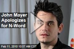 John Mayer Apologizes for N-Word