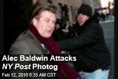 Alec Baldwin Attacks NY Post Photog