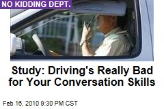 Study: Driving's Really Bad for Your Conversation Skills