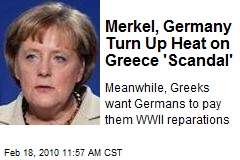 Merkel, Germany Turn Up Heat on Greece 'Scandal'
