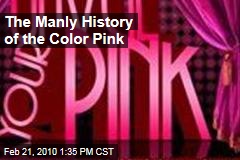 The Manly History of the Color Pink