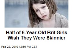 Half of 6-Year-Old Brit Girls Wish They Were Skinnier