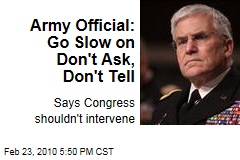 Army Official: Go Slow on Don't Ask, Don't Tell