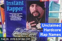 Unclaimed Hardcore Rap Names