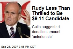 Rudy Less Than Thrilled to Be $9.11 Candidate