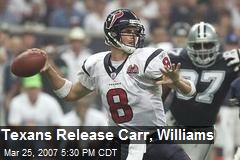 Texans Release Carr, Williams