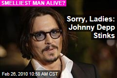 Sorry, Ladies: Johnny Depp Stinks