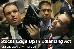 Stocks Edge Up in Balancing Act