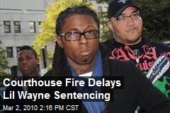 Courthouse Fire Delays Lil Wayne Sentencing
