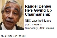 Rangel Denies He's Giving Up Chairmanship