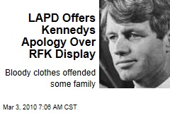 LAPD Offers Kennedys Apology Over RFK Display