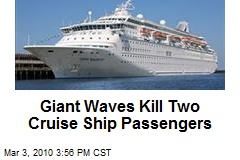 Giant Waves Kill Two Cruise Ship Passengers