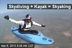 Skydiving + Kayak = Skyaking