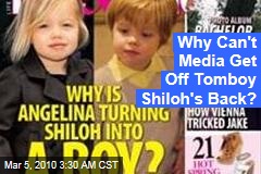 Why Can't Media Get Off Tomboy Shiloh's Back?