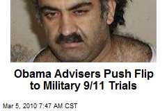 Obama Advisers Push Flip to Military 9/11 Trials