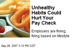 Unhealthy Habits Could Hurt Your Pay Check