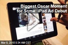 Biggest Oscar Moment for Some: iPad Ad Debut