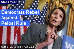 Democrats Rebel Against Pelosi Rule