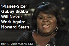 'Planet-Size' Gabby Sidibe Will Never Work Again: Howard Stern