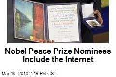 Nobel Peace Prize Nominees Include the Internet