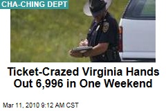 Ticket-Crazed Virginia Hands Out 6,996 in One Weekend