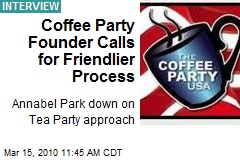Coffee Party Founder Calls for Friendlier Process