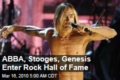 ABBA, Stooges, Genesis Enter Rock Hall of Fame