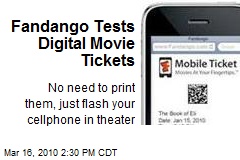 Fandango Tests Digital Movie Tickets