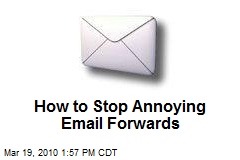 How to Stop Annoying Email Forwards