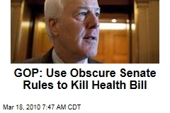 GOP: Use Obscure Senate Rules to Kill Health Bill