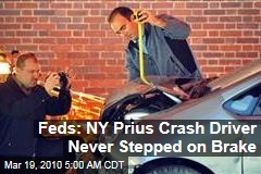 Feds: NY Prius Crash Driver Never Stepped on Brake