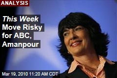 This Week Move Risky for ABC, Amanpour