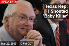 Texas Rep: I Shouted 'Baby Killer'
