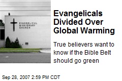 Evangelicals Divided Over Global Warming