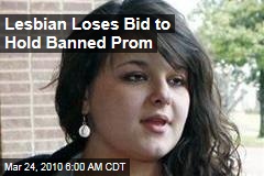Lesbian Loses Bid to Hold Banned Prom