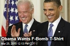 Obama Wants F-Bomb T-Shirt
