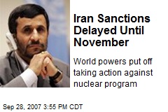 Iran Sanctions Delayed Until November