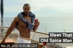 Meet That Old Spice Man