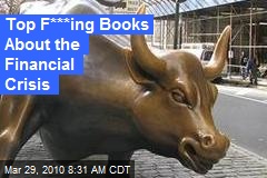 Top F***ing Books About the Financial Crisis