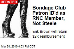 Bondage Club Patron ID'd as RNC Member, Not Steele