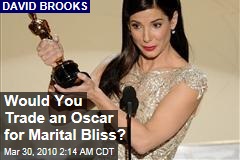Would You Trade an Oscar for Marital Bliss?