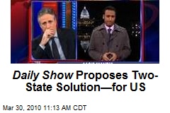 Daily Show Proposes Two-State Solution&mdash;for US