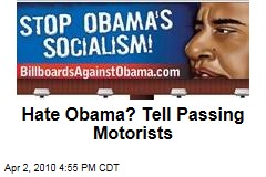Hate Obama? Tell Passing Motorists