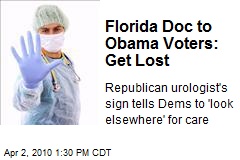 Florida Doc to Obama Voters: Get Lost