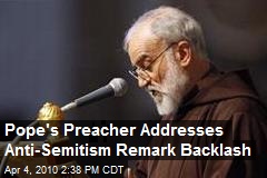 Pope's Preacher Addresses Anti-Semitism Remark Backlash