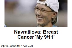 Navratilova: Breast Cancer 'My 9/11'