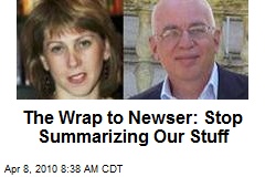 The Wrap to Newser: Stop Summarizing Our Stuff