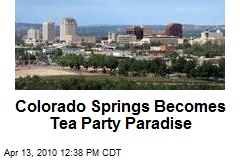 Colorado Springs Becomes Tea Party Paradise